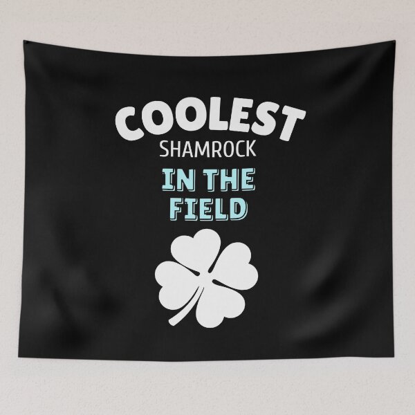 Item preview, Coolest Shamrock In The Field| Great St Patrick's Day Funny Quote| Coolest Shamrock In The Patch designed and sold by House-Of-Pinto.