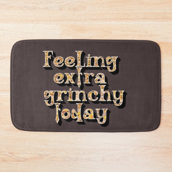 Item preview, feeling extra grinchy today designed and sold by sednalafandy79.