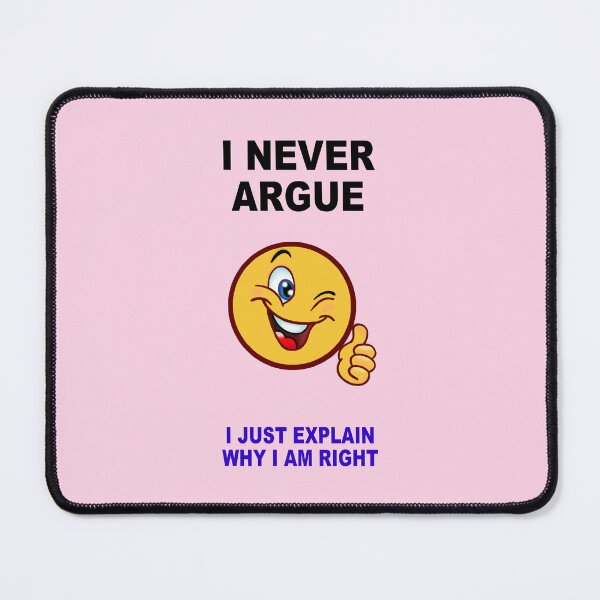 Item preview, I Never Argue. designed and sold by artmovementspgh.