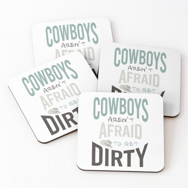 Item preview, Cowboys Aren't Afraid to Get Dirty designed and sold by whyitsme.