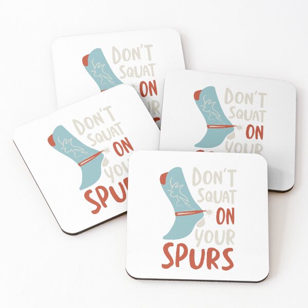 Item preview, Cowboy Saying don't Squat On Your Spurs designed and sold by whyitsme.