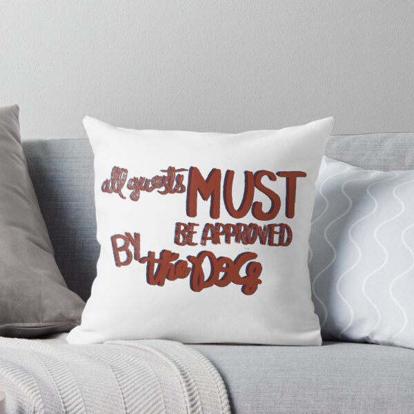 Item preview, All guest must be approved by the dog multicolor orange designed and sold by chuckletuckle.