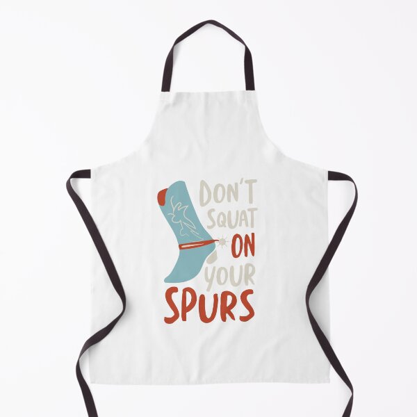 Item preview, Cowboy Saying don't Squat On Your Spurs designed and sold by whyitsme.