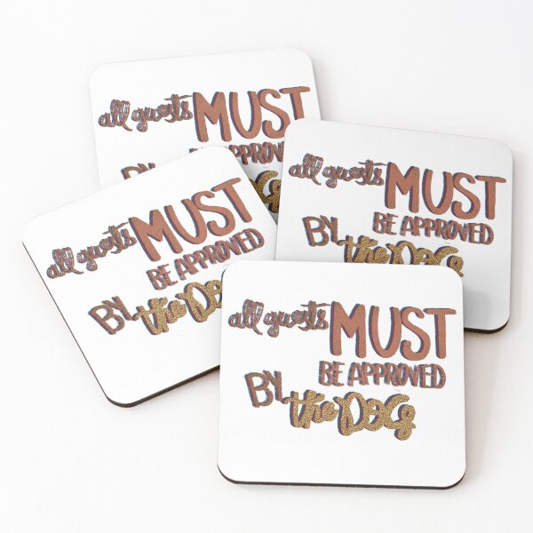 Item preview, All guest must be approved by the dog multicolor rustic  designed and sold by chuckletuckle.