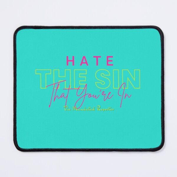 Item preview, Hate the Sin that You're In | Proverbs 14:34 - Aqua designed and sold by TheReporter1.