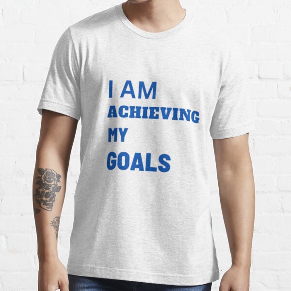 I'm Very Goal Oriented T-Shirts