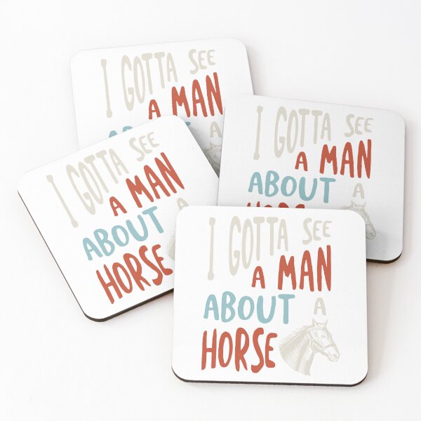 Item preview, Horse Saying I Gotta See A Man About a Horse designed and sold by whyitsme.