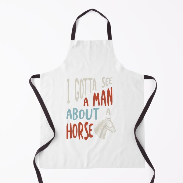 Item preview, Horse Saying I Gotta See A Man About a Horse designed and sold by whyitsme.