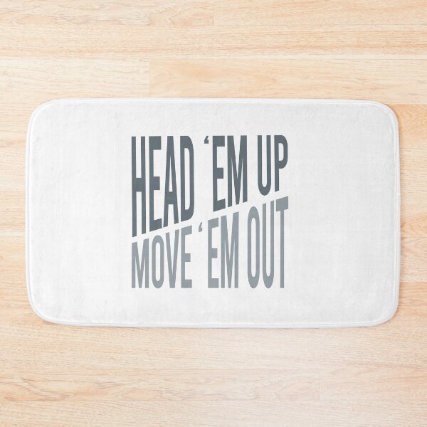 Item preview, Cowboy Quote Head Em Up Move Em Out designed and sold by whyitsme.