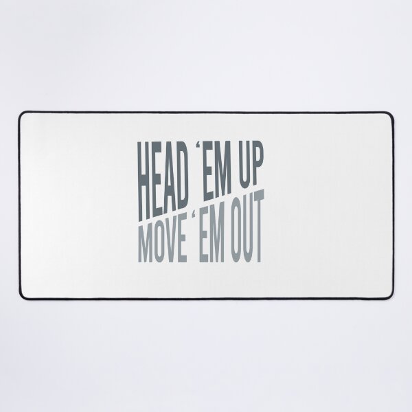 Item preview, Cowboy Quote Head Em Up Move Em Out designed and sold by whyitsme.