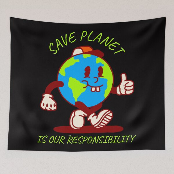 Item preview, Save Planet Is Our Responsibility designed and sold by rafaelwolf.