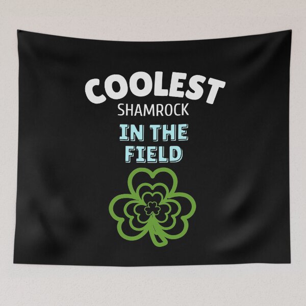 Item preview, Coolest Shamrock In The Field| Great St Patrick's Day Funny Quote| Coolest Shamrock In The Patch designed and sold by House-Of-Pinto.