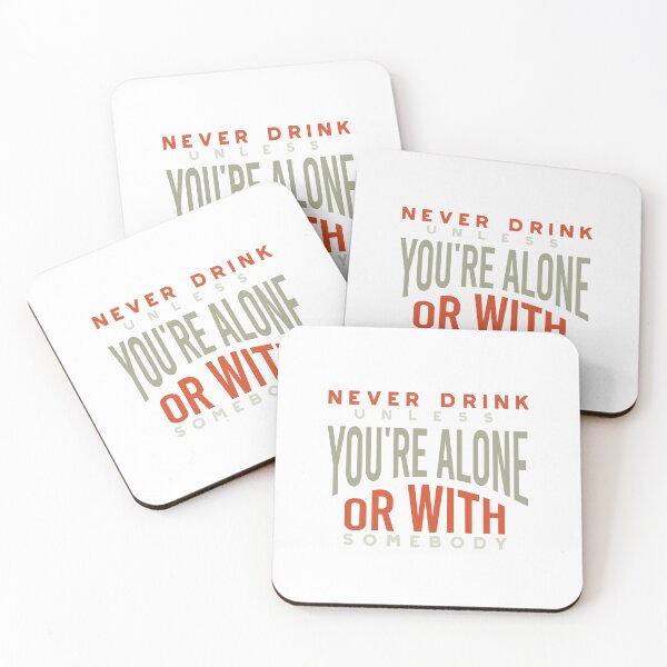 Item preview, Cowboy Quote Never Drink Unless You're Alone of With Somebody designed and sold by whyitsme.