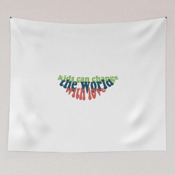 Item preview, kids can change the world with love designed and sold by Mqyou.