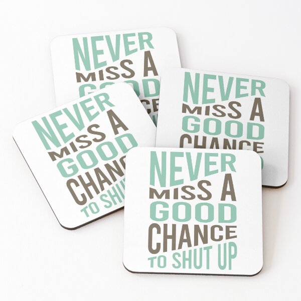 Item preview, Cowboy Quote Never Miss a Good Chance To Shut Up designed and sold by whyitsme.