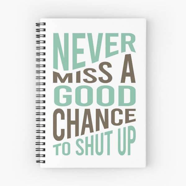Item preview, Cowboy Quote Never Miss a Good Chance To Shut Up designed and sold by whyitsme.