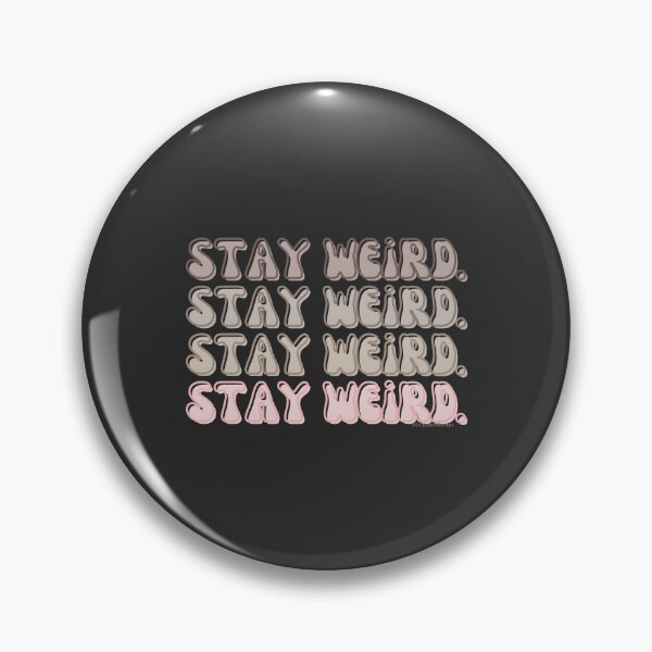 Aperçu de l'œuvre Stay Weird, v2a, front | @lilsboobthangs créée et vendue par lilsboobthangs.