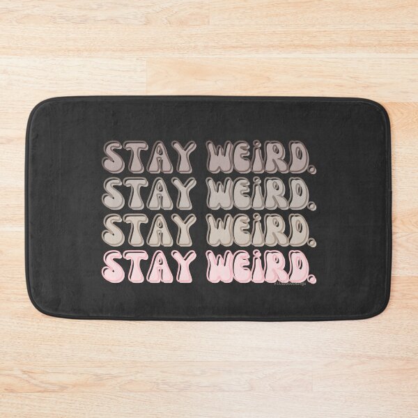 Artikelvorschau, Stay Weird, v2a, front | @lilsboobthangs entworfen und verkauft von lilsboobthangs.