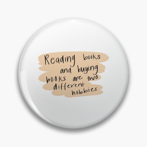 Item preview, Reading books and buying books are two different hobbies  designed and sold by laurenmoriah.