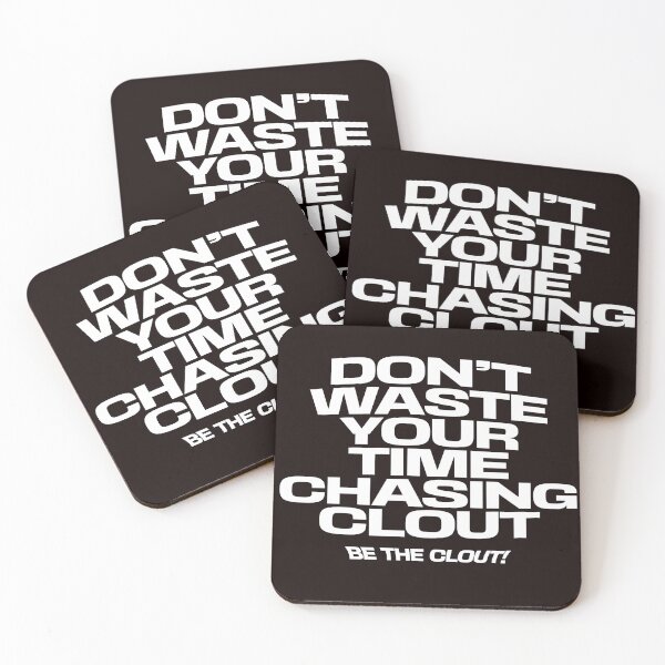 Item preview, don't waste your time chasing clout ,bee the clout designed and sold by WeGotThat.