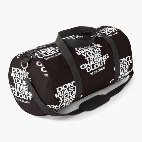 Item preview, don't waste your time chasing clout ,bee the clout designed and sold by WeGotThat.