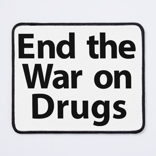 Item preview, End the War On Drugs (black text) designed and sold by MainsleyDesign.