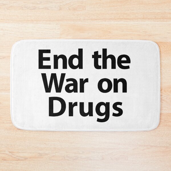 Item preview, End the War On Drugs (black text) designed and sold by MainsleyDesign.