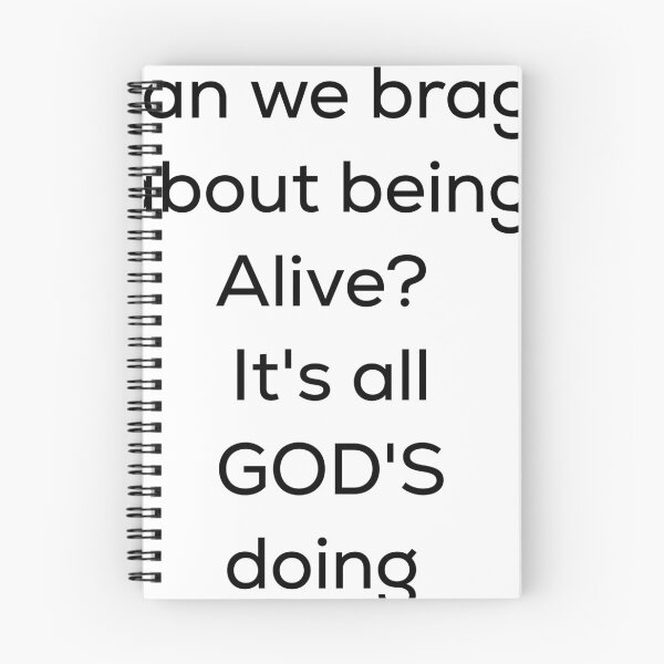 Item preview, Can we brag about being alive? It's all GOD'S doing designed and sold by BeSaac.