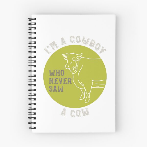 Item preview, Cowboy Saying I'm a Cowboy Who Never Saw a Cow designed and sold by whyitsme.