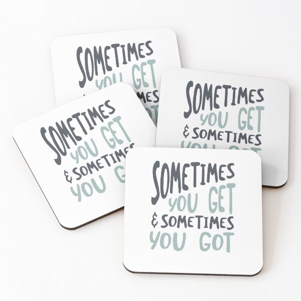 Item preview, Cowboy Quote Sometimes You Get and Sometimes You Got designed and sold by whyitsme.