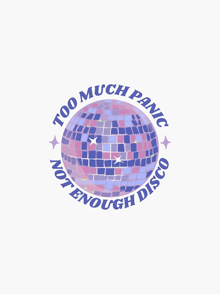 Too Much Panic, Not Enough Disco Sticker for Sale by Bristol Trading Post