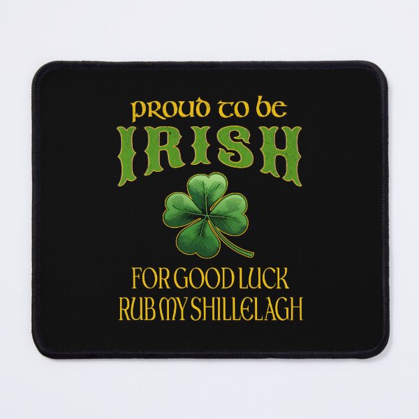 Item preview, Funny Proud To Be Irish For Good Luck Rub My Shillelagh St. Patricks Day Irish Adult Humor designed and sold by Bad Kitty Designz.