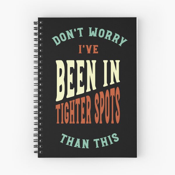 Item preview, Cowboy Quote Don't Worry I've Been in Tighter Spots Than This designed and sold by whyitsme.