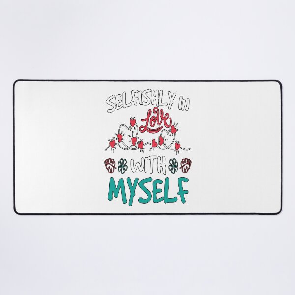 Item preview, Selfishly in Love with Myself designed and sold by lynnhowardbooks.
