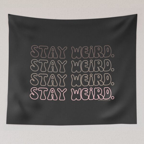 Item preview, Stay Weird, v5a, back | @lilsboobthangs designed and sold by lilsboobthangs.