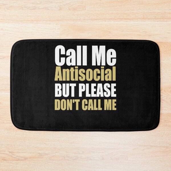 Item preview, Call Me Antisocial But Please Dont Call Me designed and sold by Mariano ⭐⭐⭐⭐⭐.