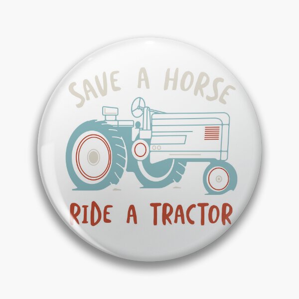 Item preview, Funny Farming Save a Horse Ride a Tractor designed and sold by whyitsme.