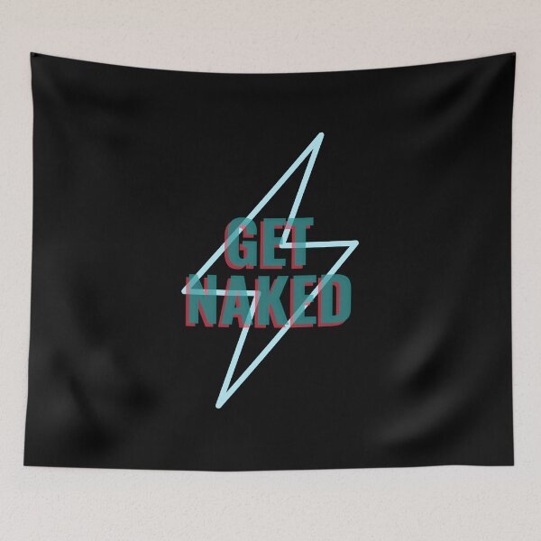 Item preview, Funny Get Naked designed and sold by Harmonick-Tees.