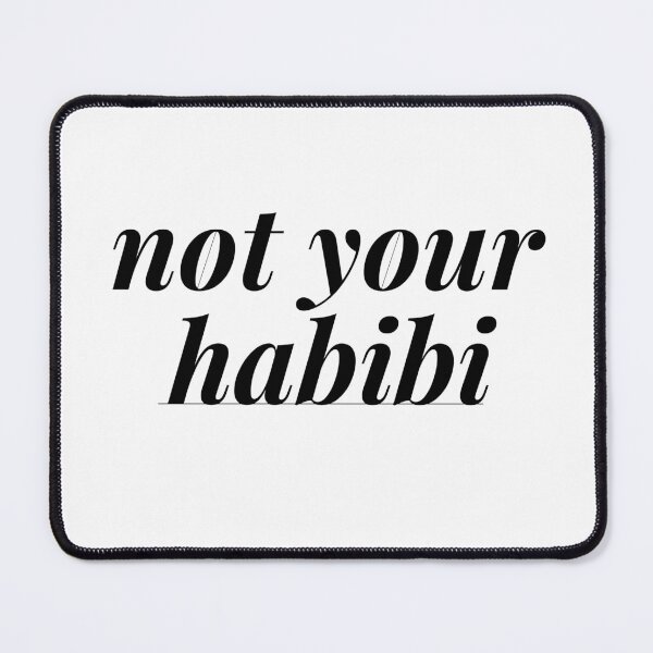 Item preview, not your habibi Design designed and sold by RRGCREATION.