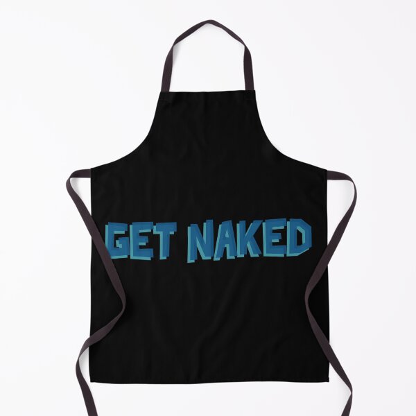 Item preview, Funny Get Naked designed and sold by Harmonick-Tees.