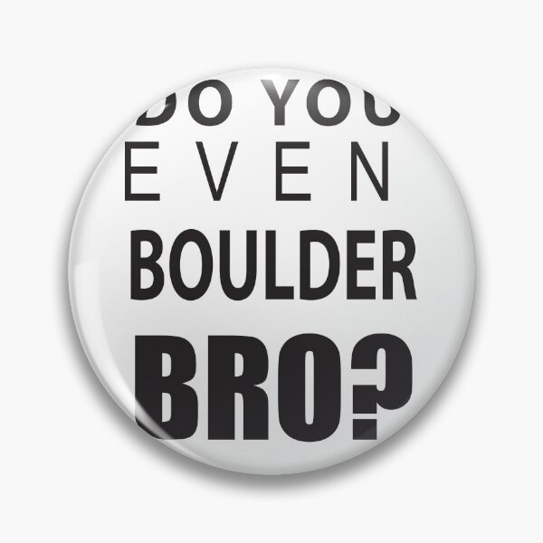 Item preview, DO YOU EVEN BOULDER BRO? designed and sold by designalihamza.