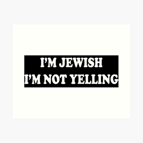 Item preview, I’m Jewish, I’m Not Yelling designed and sold by Moonfy.