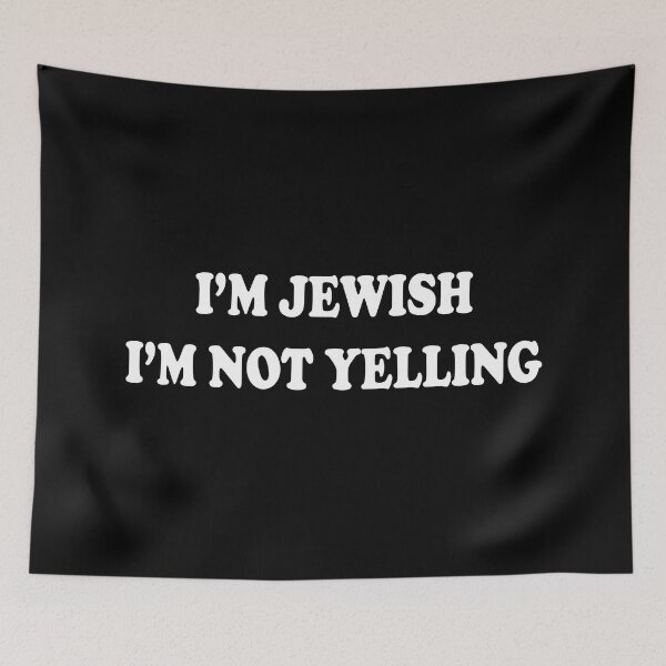Item preview, I’m Jewish, I’m Not Yelling designed and sold by Moonfy.