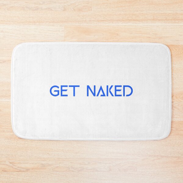 Item preview, Funny Get Naked designed and sold by Harmonick-Tees.