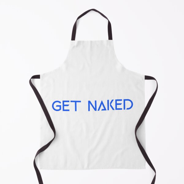 Item preview, Funny Get Naked designed and sold by Harmonick-Tees.