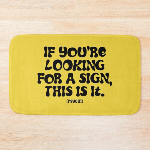 Item preview, If You're Looking For A Sign designed and sold by rkcdesigns.