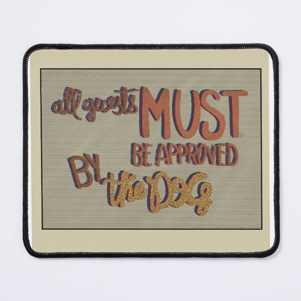 Item preview, All guest must be approved by the dog comic rust off white designed and sold by chuckletuckle.
