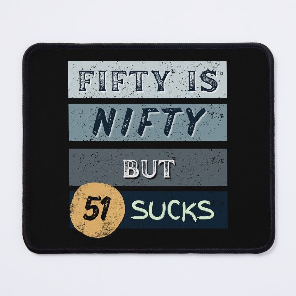 Item preview, 50 is Nifty, but 51? Not so much. designed and sold by AUZANA.