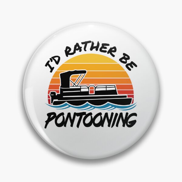 Item preview, I'd Rather Be Pontooning  designed and sold by jaygo.