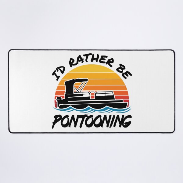 Item preview, I'd Rather Be Pontooning  designed and sold by jaygo.